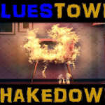 Bluestown Shakedown