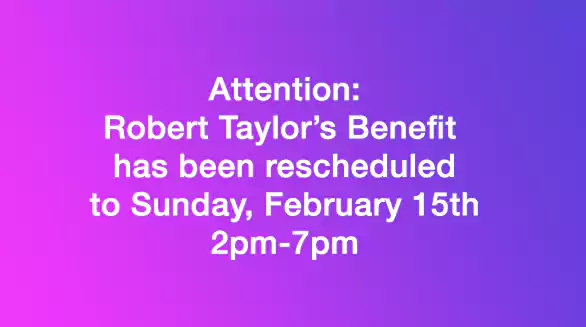 Robert Taylor Benefit reschedule