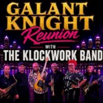 Gallant Knight Reunion with The Klockwork Band